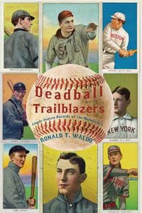 Cover image for Deadball Trailblazers