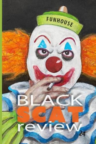 Cover image for Black Scat Review #24: The Funhouse Issue