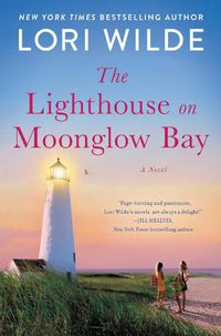 Cover image for The Lighthouse on Moonglow Bay: A Novel