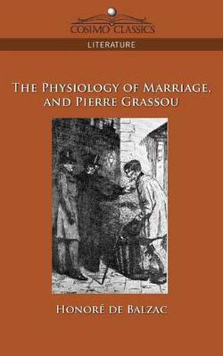 Cover image for The Physiology of Marriage and Pierre Grassou