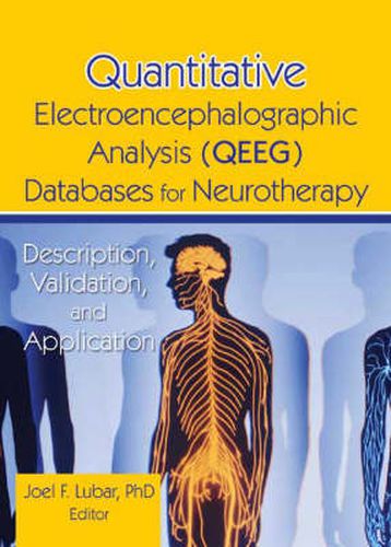 Cover image for Quantitative Electroencephalographic Analysis (QEEG) Databases for Neurotherapy: Description, Validation, and Application