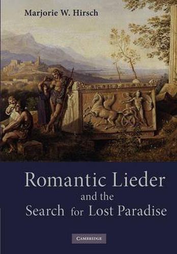 Cover image for Romantic Lieder and the Search for Lost Paradise