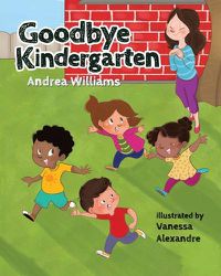 Cover image for Goodbye Kindergarten