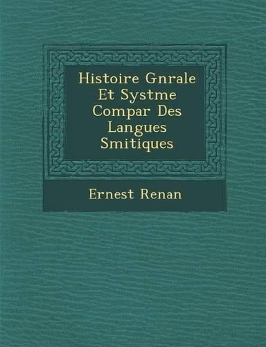 Cover image for Histoire G N Rale Et Syst Me Compar Des Langues S Mitiques