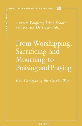 From Worshipping, Sacrificing and Mourning to Praising and Praying