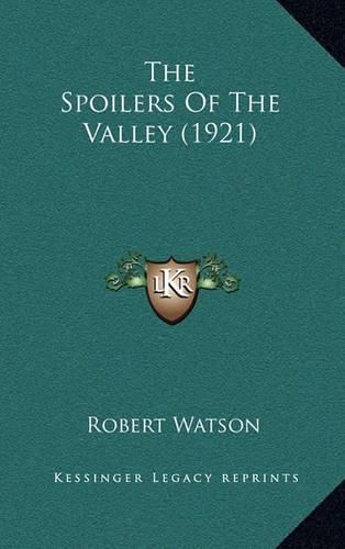 The Spoilers of the Valley (1921)