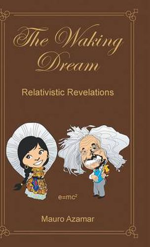 Cover image for The Waking Dream: Relativistic Revelations