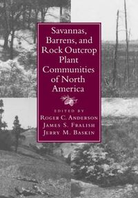 Cover image for Savannas, Barrens, and Rock Outcrop Plant Communities of North America