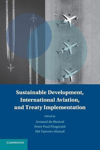 Cover image for Sustainable Development, International Aviation, and Treaty Implementation