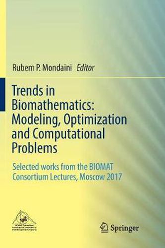 Cover image for Trends in Biomathematics: Modeling, Optimization and Computational Problems: Selected works from the BIOMAT Consortium Lectures, Moscow 2017