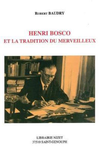 Henri Bosco Et La Tradition Du Merveilleux