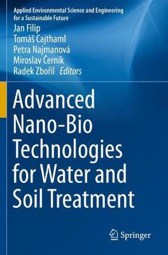 Cover image for Advanced Nano-Bio Technologies for Water and Soil Treatment