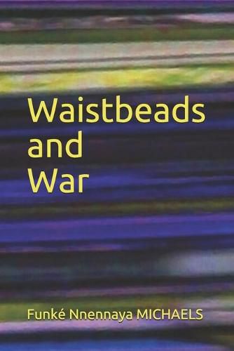 Cover image for Waistbeads and War