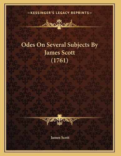 Cover image for Odes on Several Subjects by James Scott (1761)