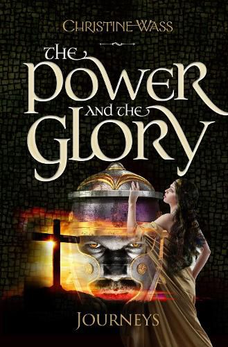 Cover image for The Power and the Glory - Journeys: A Gripping Story of Romance, Faith, Brutality and Bravery. the First Book in the Power and the Glory Trilogy.