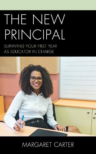 Cover image for The New Principal: Surviving Your First Year as Educator in Charge