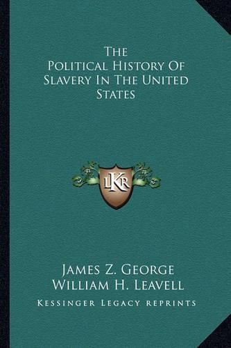 Cover image for The Political History of Slavery in the United States