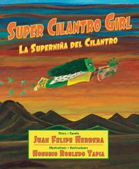Cover image for Super Cilantro Girl / La Supernina del Cilantro