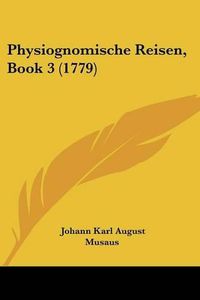 Cover image for Physiognomische Reisen, Book 3 (1779)