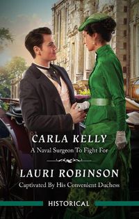 Cover image for A Naval Surgeon To Fight For/Captivated By His Convenient Duchess