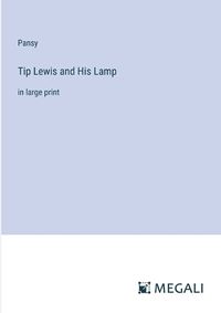 Cover image for Tip Lewis and His Lamp