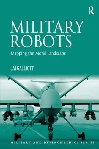 Cover image for Military Robots: Mapping the Moral Landscape