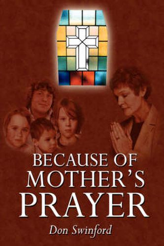 Cover image for Because of Mother's Prayer