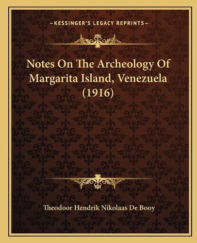 Notes on the Archeology of Margarita Island, Venezuela (1916)