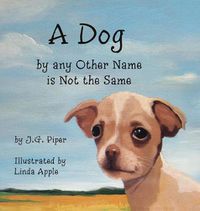 Cover image for A Dog by any Other Name is Not the Same