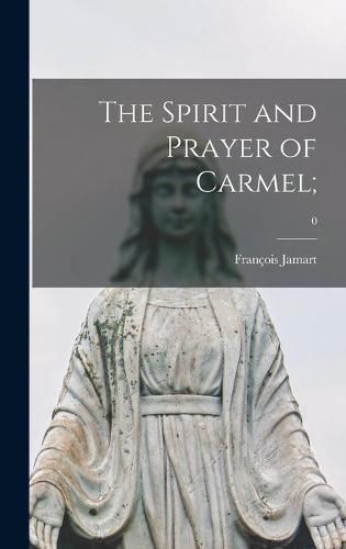 Cover image for The Spirit and Prayer of Carmel;; 0