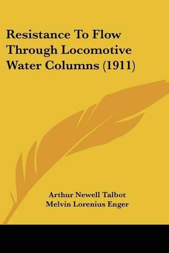 Cover image for Resistance to Flow Through Locomotive Water Columns (1911)