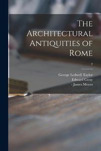 Cover image for The Architectural Antiquities of Rome; 2