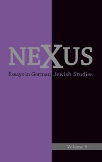 Cover image for Nexus 5: Essays in German Jewish Studies/Moments of Enlightenment: In Memory of Jonathan M. Hess