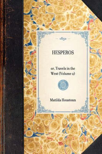 Cover image for Hesperos: Or, Travels in the West (Volume 2)