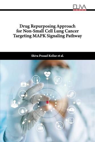 Cover image for Drug Repurposing Approach for Non-Small Cell Lung Cancer Targeting MAPK Signaling Pathway