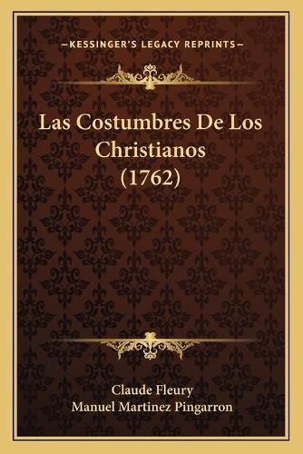 Cover image for Las Costumbres de Los Christianos (1762)