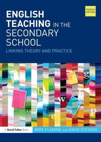 English Teaching in the Secondary School: Linking theory and practice