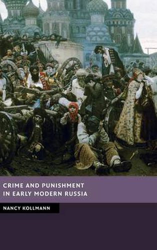 Crime and Punishment in Early Modern Russia