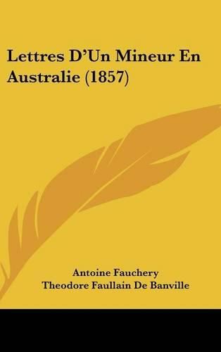 Lettres D'Un Mineur En Australie (1857)