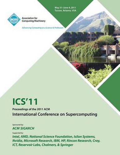 Cover image for ICS 11 Proceedings of the 2011 ACM International Conference on Supercomputing