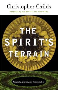 Cover image for The Spirit's Terrain: Creativity, Activism, and Transformation