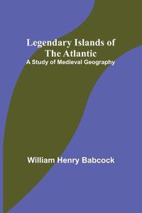 Cover image for Legendary Islands of the Atlantic