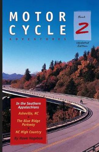 Cover image for Motorcycle Adventures in the Southern Appalachians: Asheville NC, The Blue Ridge Parkway, NC High Country