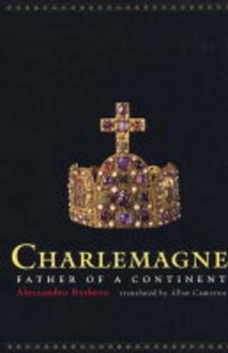 Charlemagne: Father of a Continent