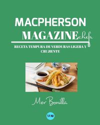 Cover image for Macpherson Magazine Chef's - Receta Tempura de verduras ligera y crujiente