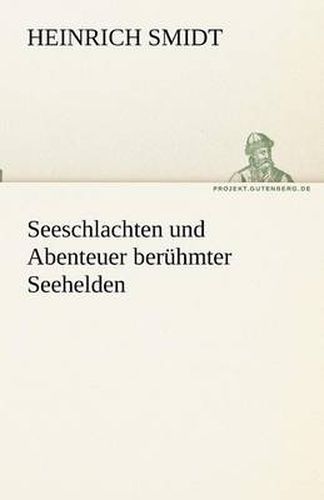 Cover image for Seeschlachten und Abenteuer beruhmter Seehelden