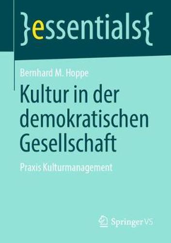 Cover image for Kultur in der demokratischen Gesellschaft: Praxis Kulturmanagement