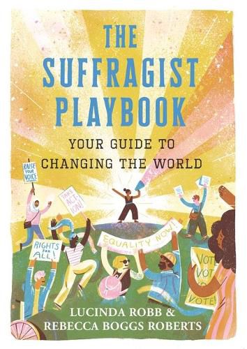 Cover image for The Suffragist Playbook: Your Guide to Changing the World