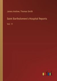 Cover image for Saint Bartholomew's Hospital Reports