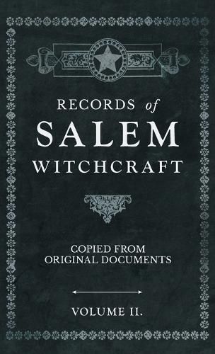 Cover image for Records of Salem Witchcraft - Copied from Original Documents - Volume II.